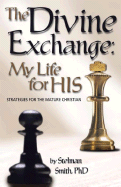The Divine Exchange: My Life for His