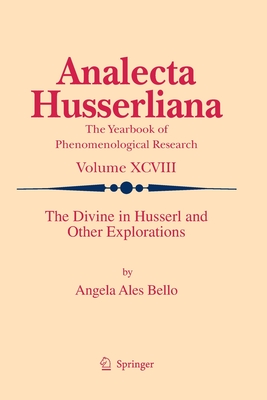 The Divine in Husserl and Other Explorations - Ales Bello, Angela