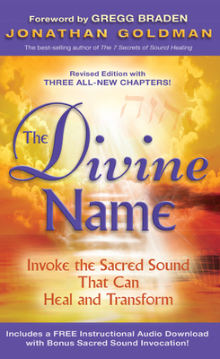 The Divine Name: Invoke the Sacred Sound That Can Heal and Transform - Goldman, Jonathan