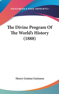 The Divine Program Of The World's History (1888)