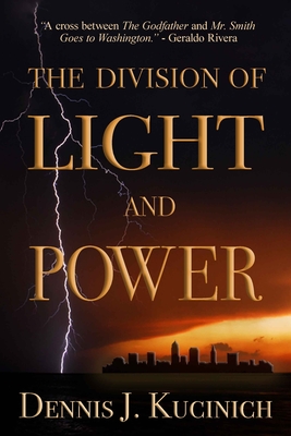 The Division of Light and Power - Kucinich, Dennis
