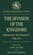 The Division of the Kingdoms: Shakespeare's Two Versions of King Lear