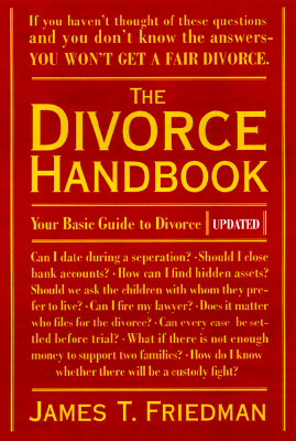 The Divorce Handbook: Your Basic Guide to Divorce (Revised and Updated) - Friedman, James T, and Painter, Pamela, and Powell, Enid Levinge