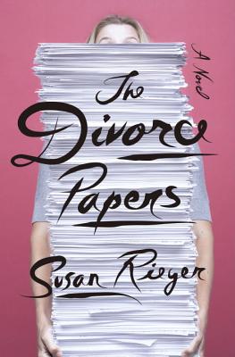 The Divorce Papers - Rieger, Susan
