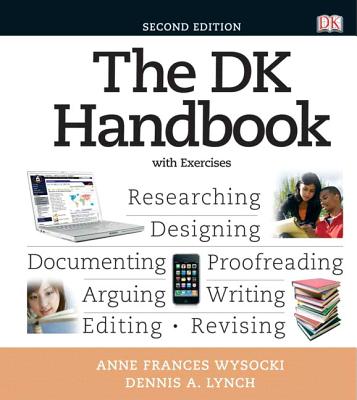 The DK Handbook with Exercises with MyCompLab Student Access Code - Wysocki, Anne Frances, and Lynch, Dennis A