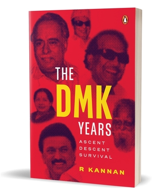 The DMK Years: Ascent, Descent, Survival - Kannan, R.