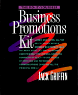 The Do-It-Yourself Business Promotions Kit - Griffin, Jack