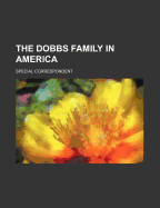 The Dobbs Family in America