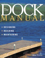 The Dock Manual: Designing/Building/Maintaining