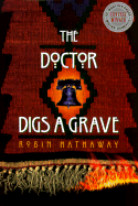 The Doctor Digs a Grave - Hathaway, Robin