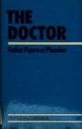 The doctor : father figure or plumber - McCormick, James