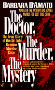 The Doctor, the Murder, the Mystery - D'Amato, Barbara