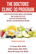 The Doctors' Clinic 30 Program: A Sensible Approach to losing weight and keeping it off