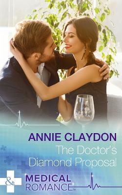 The Doctor's Diamond Proposal - Claydon, Annie