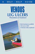 The Doctor's Guide to: Venous Leg Ulcers: Prevention and Treatment