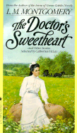 The Doctor's Sweetheart - Montgomery, Lucy Maud