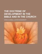 The Doctrine of Development in the Bible and in the Church
