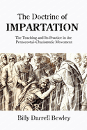 The Doctrine of Impartation: The Teaching and Its Practice in the Pentecostal-Charismatic Movement
