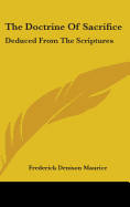 The Doctrine Of Sacrifice: Deduced From The Scriptures