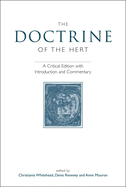 The Doctrine of the Hert: A Critical Edition with Introduction and Commentary
