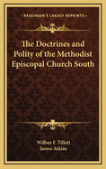 The Doctrines and Polity of the Methodist Episcopal Church South