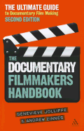 The Documentary Film Makers Handbook, 2nd Edition: The Ultimate Guide to Documentary Filmmaking