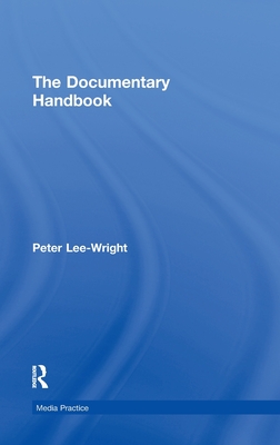 The Documentary Handbook - Lee-Wright, Peter