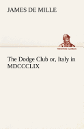 The Dodge Club or, Italy in MDCCCLIX