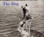 The Dog: 100 Years of Classic Photography - Silverman, Ruth (Editor)