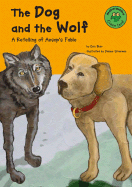 The Dog and the Wolf: A Retelling of Aesop's Fable