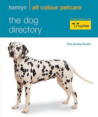 The Dog Directory: Hamlyn All Colour Pet Care - Newkey-Burden, Chas