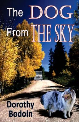 The Dog From The Sky - Bodoin, Dorothy