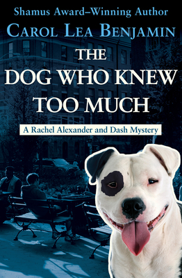 The Dog Who Knew Too Much - Benjamin, Carol Lea