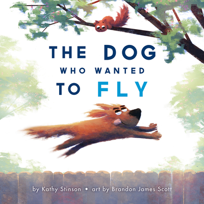 The Dog Who Wanted to Fly - Stinson, Kathy