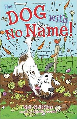 The Dog with No Name! - Griffiths, Neil