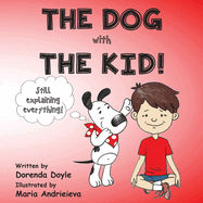 THE DOG with THE KID!: still explaining everything!