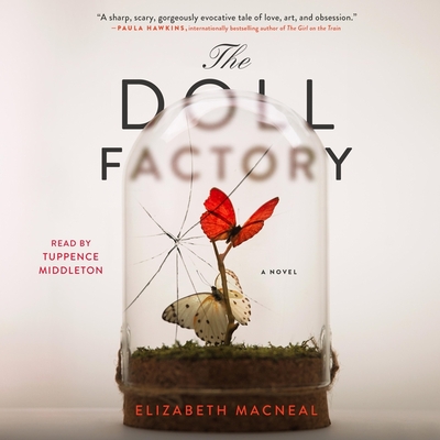 The Doll Factory - MacNeal, Elizabeth, and Middleton, Tuppence (Read by)