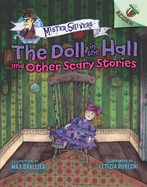 The Doll in the Hall and Other Scary Stories: An Acorn Book (Mister Shivers #3): Volume 3