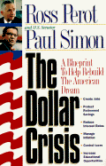 The Dollar Crisis - Perot, Ross, Jr., and Simon, Paul, and Perot, H Ross
