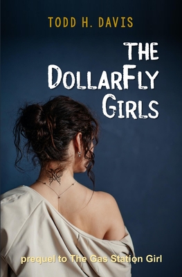 The DollarFly Girls - Davis, Todd H