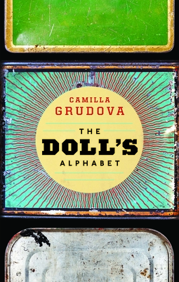 The Doll's Alphabet - Grudova, Camilla