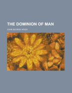 The Dominion of Man