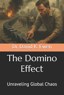 The Domino Effect: Unraveling Global Chaos
