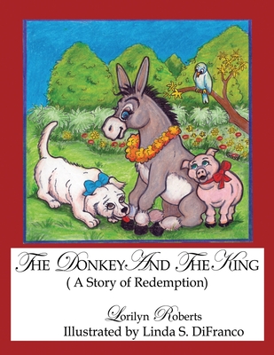 The Donkey and the King - Roberts, Lorilyn