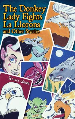 The Donkey Lady Fights La Llorona and Other Stories / La Senora Asno Se Enfrenta a la Llorona Y Otros Cuentos - Alvarez, Maira E (Translated by)