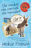 The Donkey Who Carried the Wounded (Animal Stars, #4)