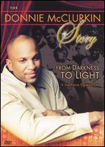 The Donnie McClurkin Story: From Darkness...To Light - 