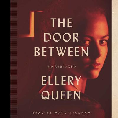 The Door Between - Queen, Ellery, and Peckham, Mark (Read by)