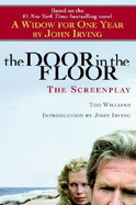The Door in the Floor: The Screenplay