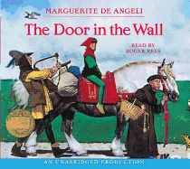 The Door in the Wall - De Angeli, Marguerite, and Rees, Roger (Read by)